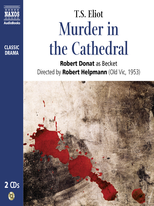 Title details for Murder in the Cathedral by Thomas Stearns Eliot - Available